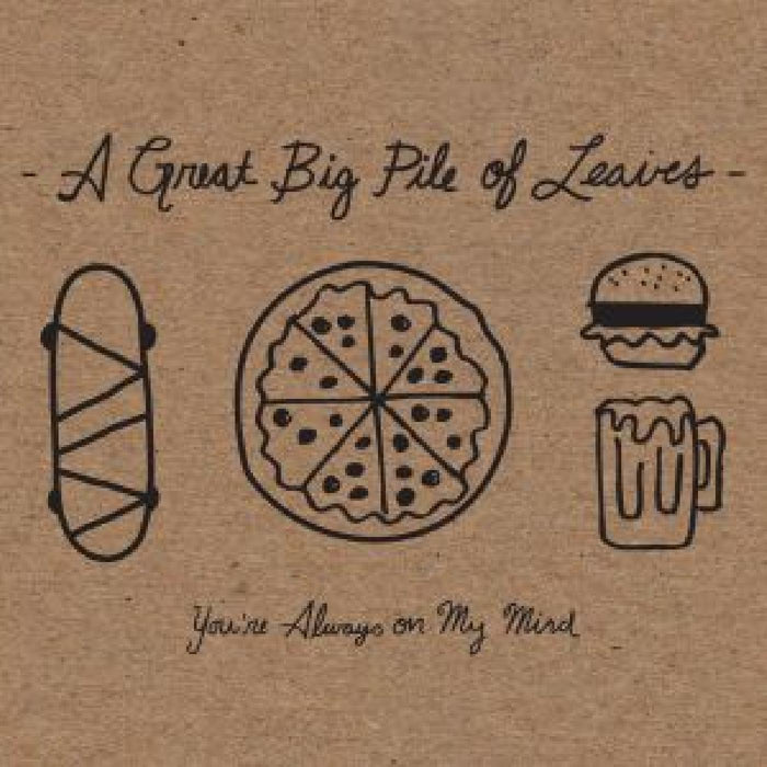 A Great Big Pile of Leaves - You're Always On My Mind (MINT SPLATTER VINYL) - Vinyl