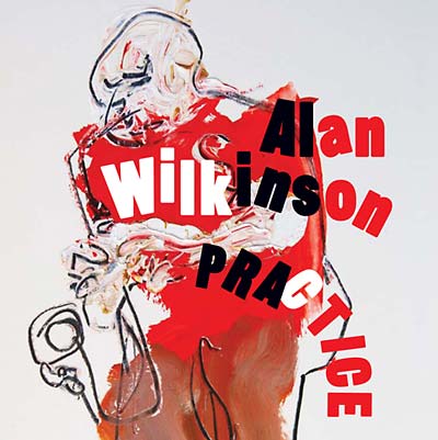 ALAN WILKINSON - Practice - CD