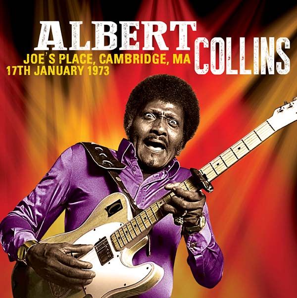 Albert Collins - Joe's Place, Cambridge, MA 17th January 1973 - CD