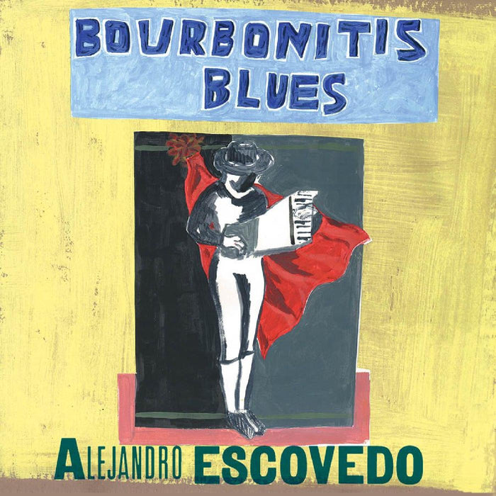 Alejandro Escovedo - Bourbonitis Blues - CD