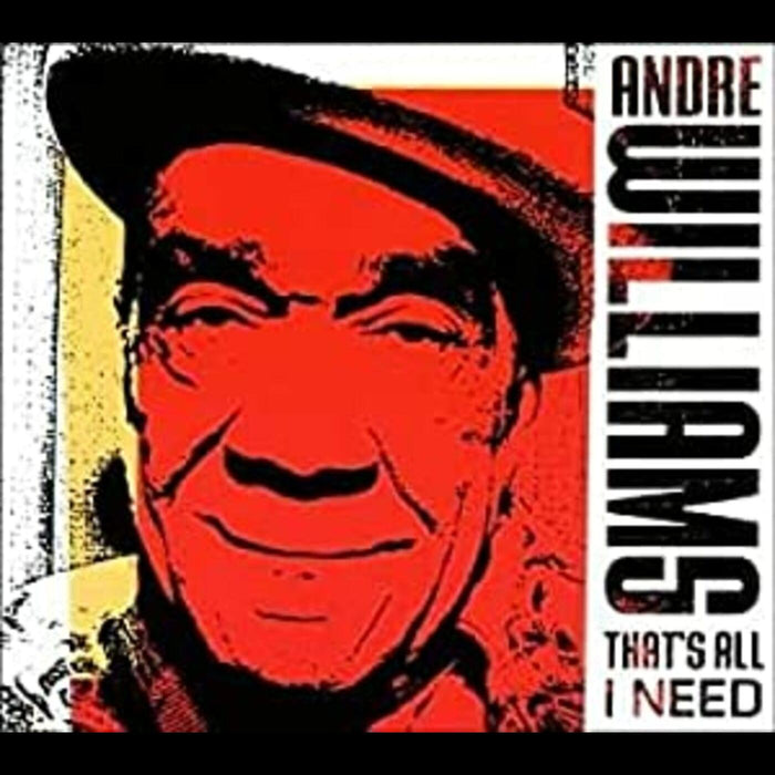 Andre Williams - That's All I Need - CD