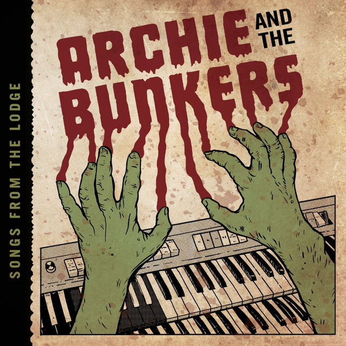 Archie and the Bunkers - Songs From The Lodge - Vinyl