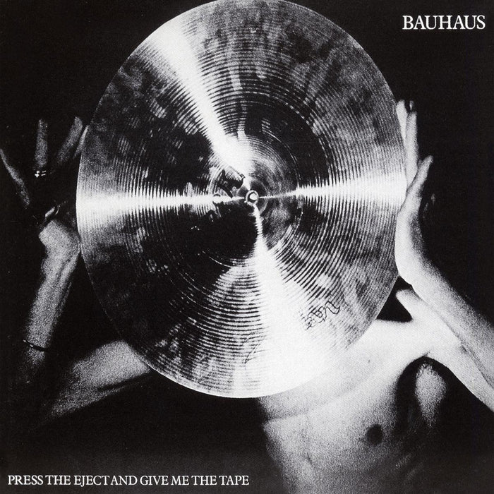 Bauhaus - Press The Eject And Give Me The Tape - CD