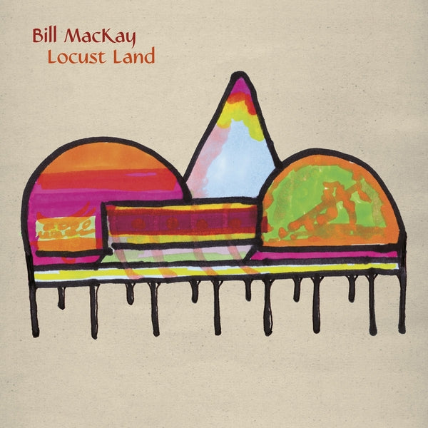 BILL MACKAY - Locust Land - Vinyl