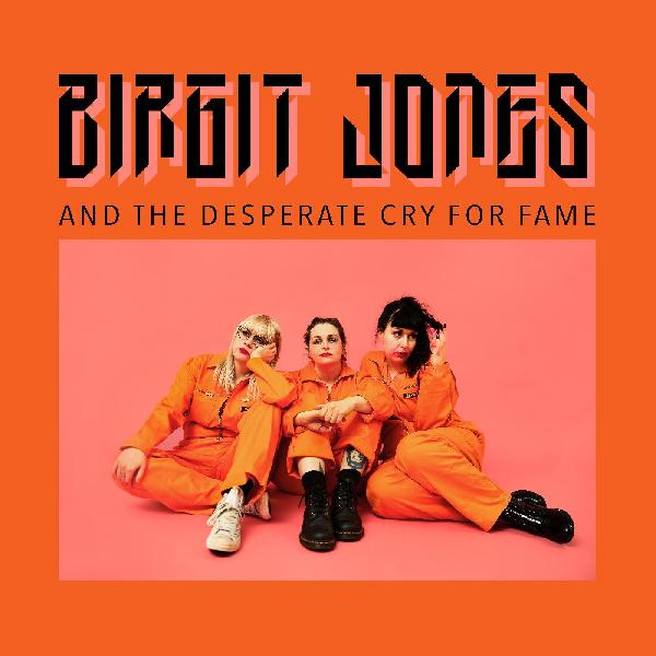 Birgit Jones - Birgit Jones And The Desperate Cry For Fame - Vinyl