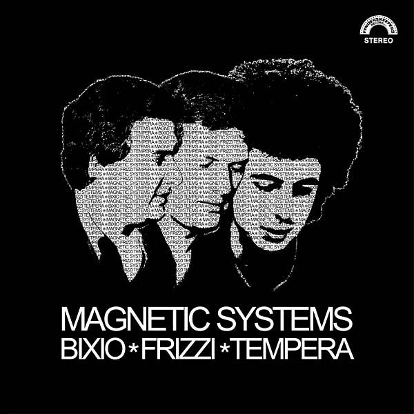 BIXIO/FRIZZI/TEMPERA - Magnetic Systems - CD