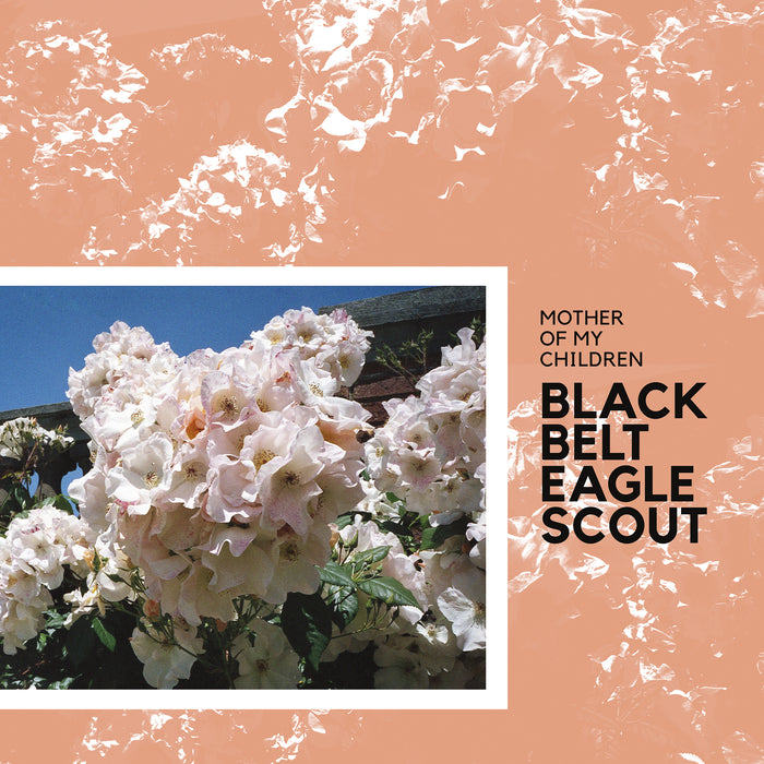 Black Belt Eagle Scout - Mother Of My Children (GRAPEFRUIT SPLATTER VINYL) - Vinyl