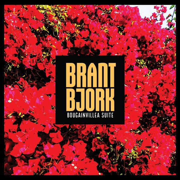 BRANT BJORK - Bougainvillea Suite - Vinyl