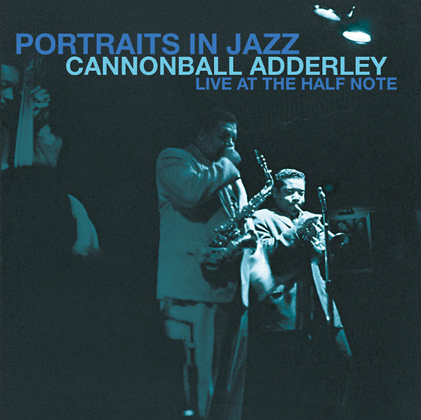 Cannonball Adderley - Portraits In Jazz - Live At The Half Note - CD