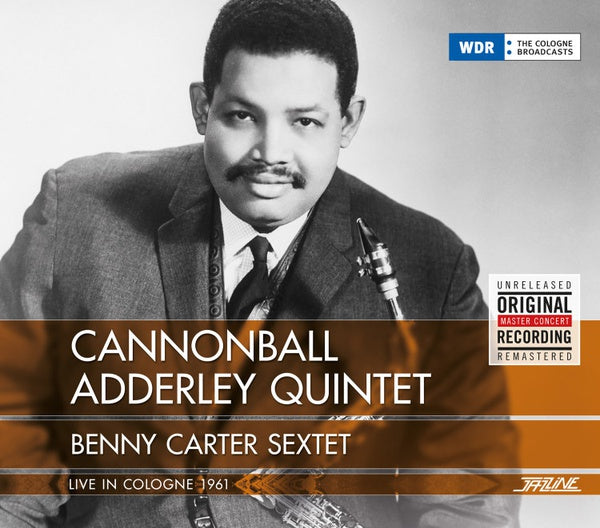 CANNONBALL ADDERLEY QUINTET/BENNY CARTER SEXTET - Live In Cologne 1961 - CD