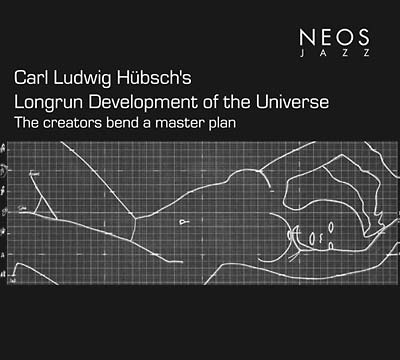 CARL LUDWIG HUBSCH - Longrun Development Of The Universe - CD