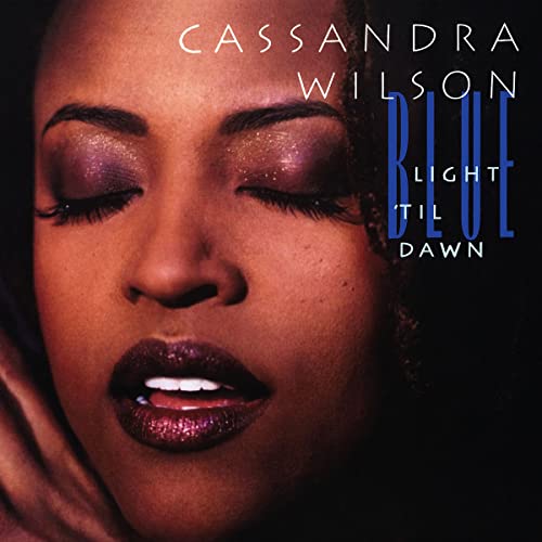 Cassandra Wilson - Blue Light 'Til Dawn (Blue Note Classic Vinyl Series) [2 LP] - Vinyl