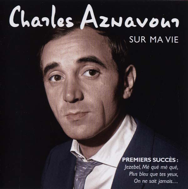 Charles Aznavour - Sur Ma Vie - CD