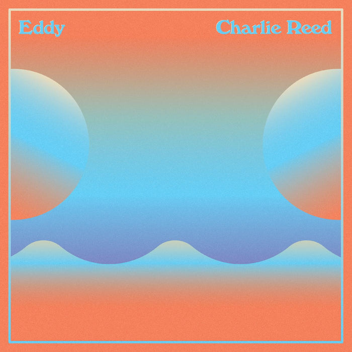 Charlie Reed - Eddy - Vinyl