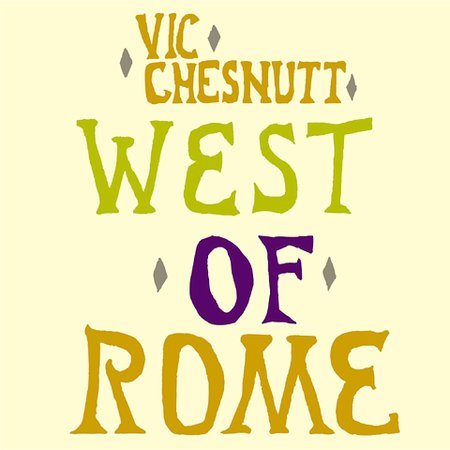 CHESNUTT,VIC - WEST OF ROME - CD