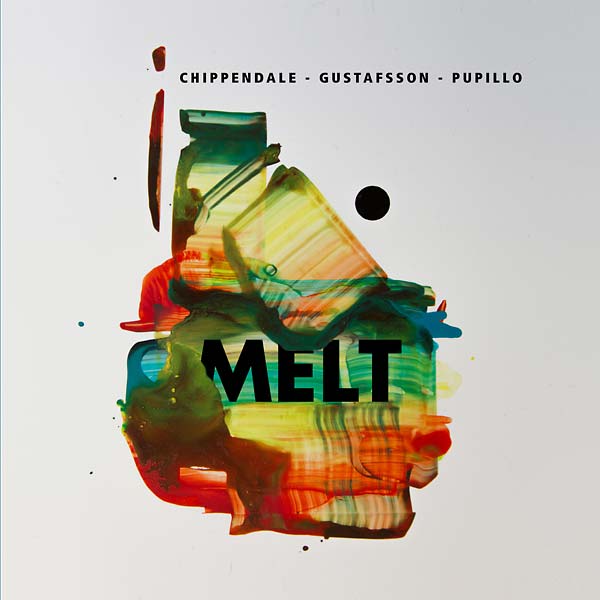 CHIPPENDALE/GUSTAFSSON/PUPILLO - Melt - CD