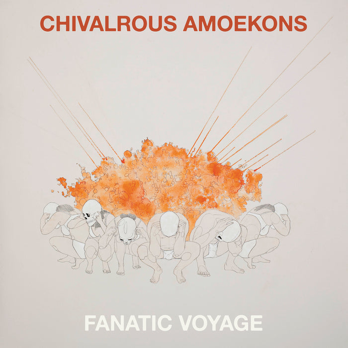 Chivalrous Amoekons - Fanatic Voyage - Vinyl