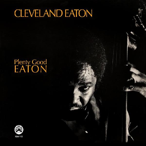 Cleveland Eaton - Plenty Good Eaton (Remastered) LP - Vinyl