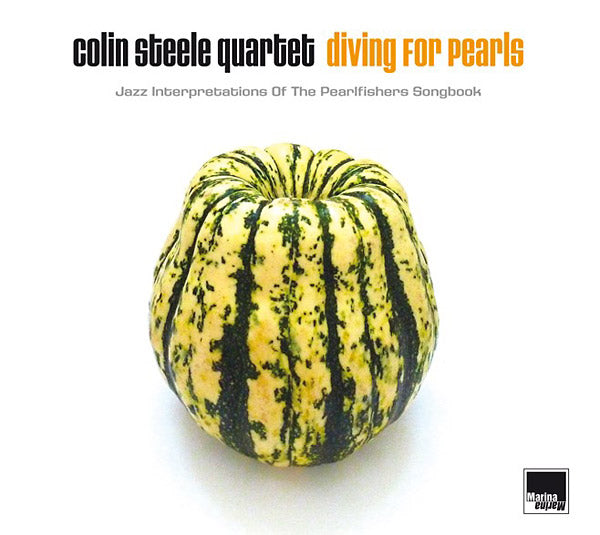 COLIN STEELE QUARTET - Diving For Pearls: Jazz Interpretations Of The Pearlfishers Songbook - CD