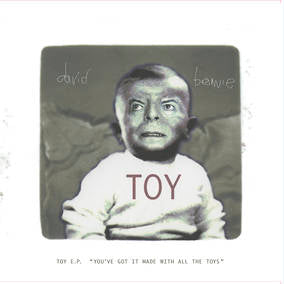 David Bowie - Toy E.P. ('You've got it made with all the toys' 10" Vinyl) (RSD22 EX) (RSD 4/23/2022) - Vinyl