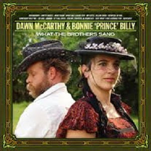 Dawn & Bonnie 'Prince' Billy McCarthy - What The Brothers Sang - CD