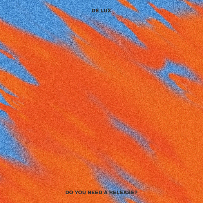 De Lux - Do You Need A Release? - Vinyl