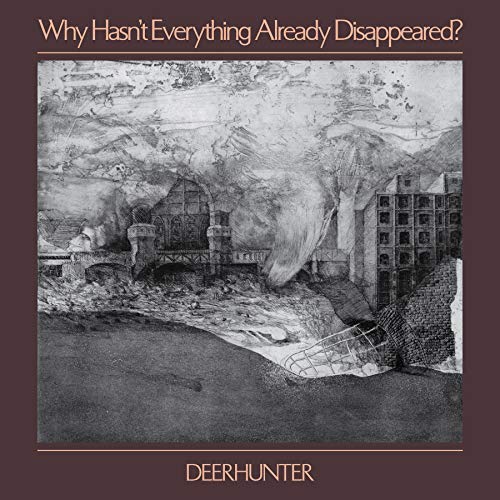 Deerhunter - Why Hasn't Everything Already Disappeared - Vinyl