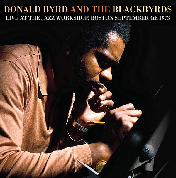 DONALD BYRD & THE BLACKBYRDS - Live at the Jazz Workshop, Boston September 4th 1973 - CD