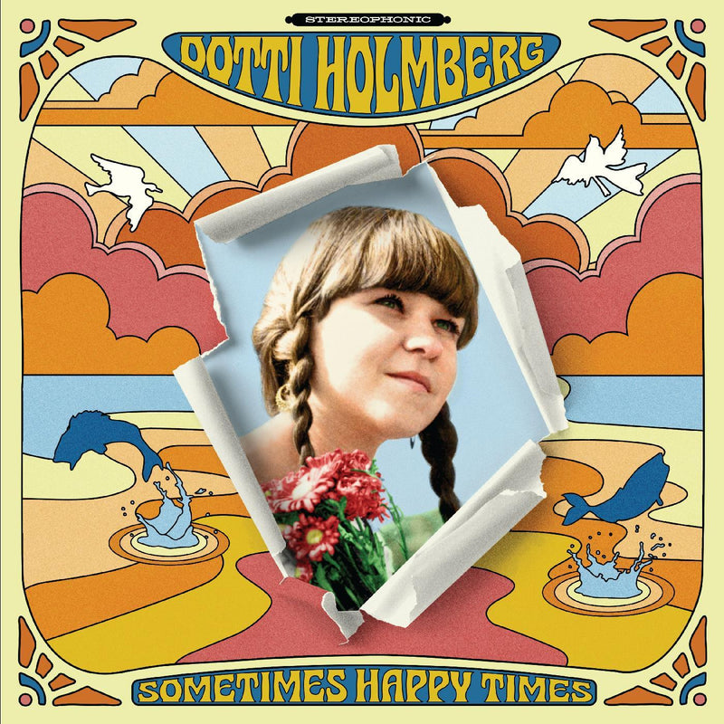 Dotti Holmberg - Some Times Happy Times (ORANGE VINYL) - Vinyl