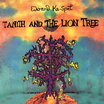 EDWARD KA-SPEL - Tanith and the Lion Tree - CD