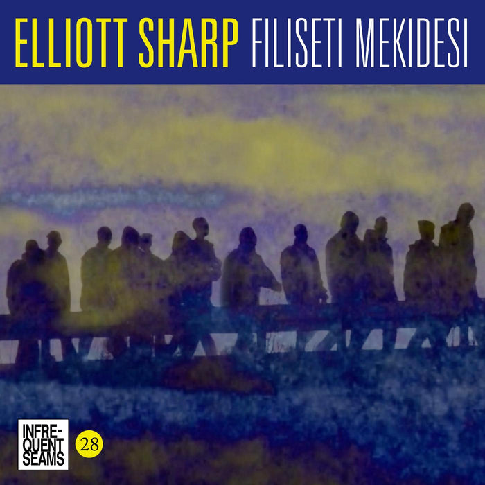 Elliott Sharp - Filiseti Mekidesi - CD