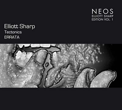 Elliott Sharp - Tectonics Errata Vol. 1 - CD