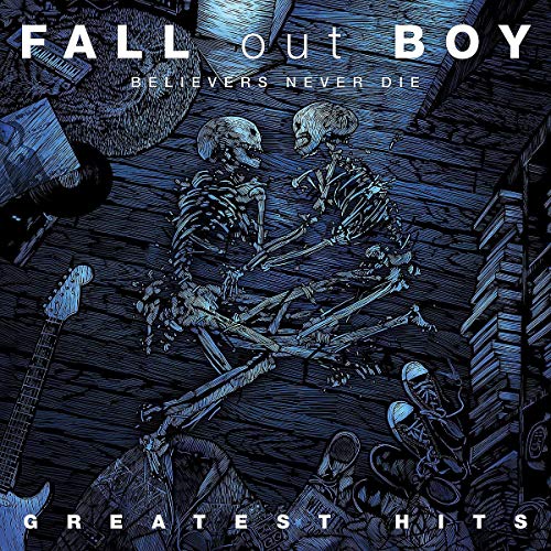 Fall Out Boy - Believers Never Die [2 LP] - Vinyl