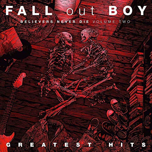 Fall Out Boy - Believers Never Die, Vol. 2 [Explicit Content] - Vinyl