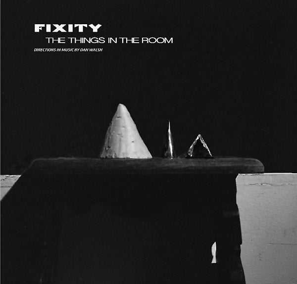 FIXITY - The Things In The Room - CD