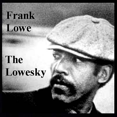 FRANK LOWE - The Loweski - CD