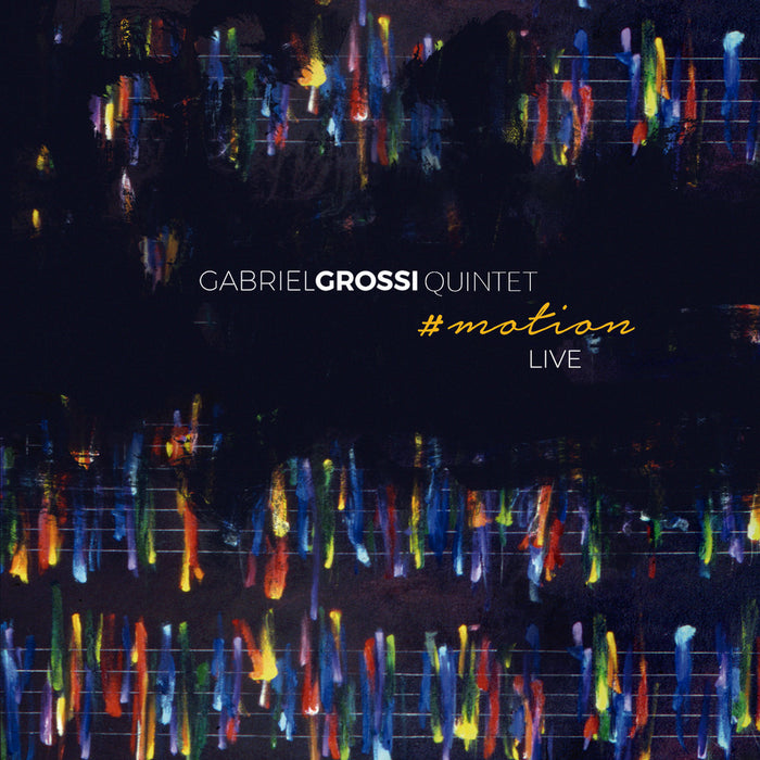 Gabriel Grossi Quintet - #motion - CD