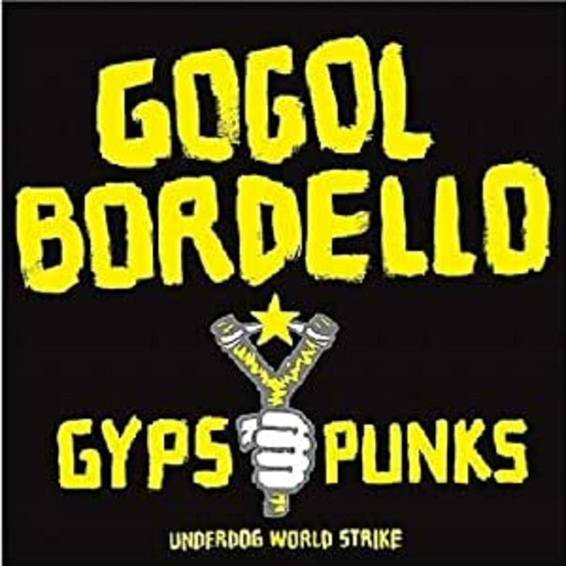 GOGOL BORDELLO - Gypsy Punks Underdog World Strike - Vinyl