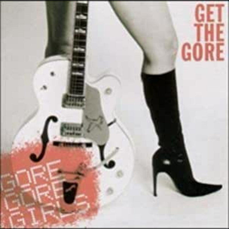 Gore Gore Girls - Get The Gore - CD