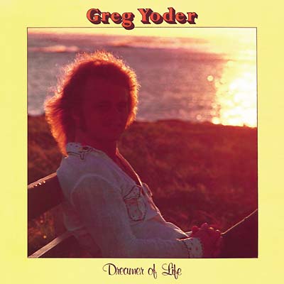 GREG YODER - Dreamer of Life - CD