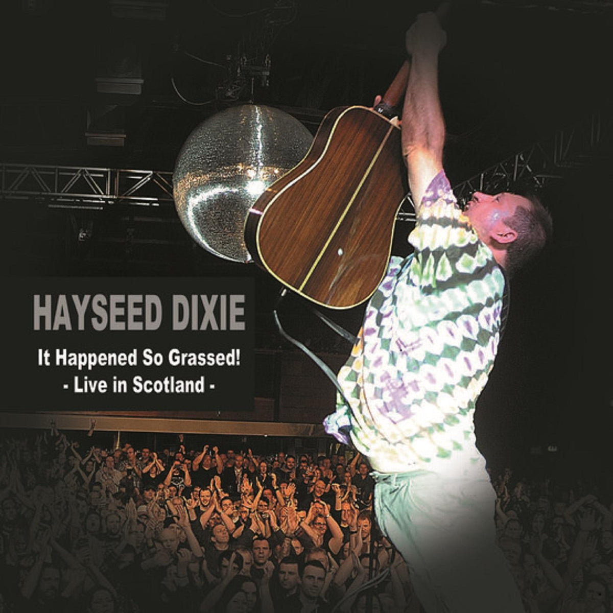 Hayseed Dixie - It Happened So Grassed: Live In Scotland - Vinyl