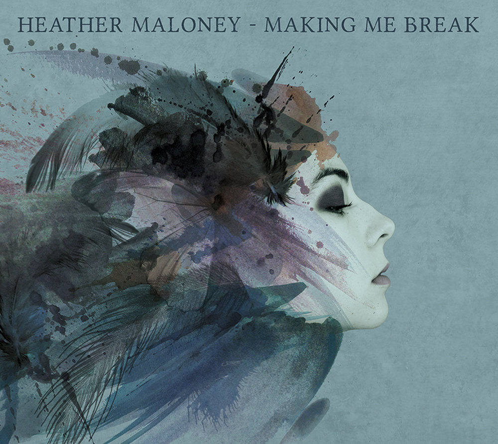 Heather Maloney - Making Me Break - Vinyl