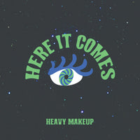 Heavy Makeup - Here It Comes - Vinyl