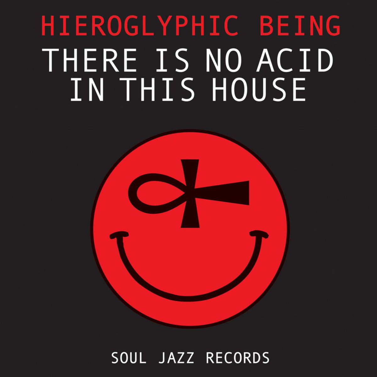 Hieroglyphic Being - There Is No Acid In This House - Vinyl