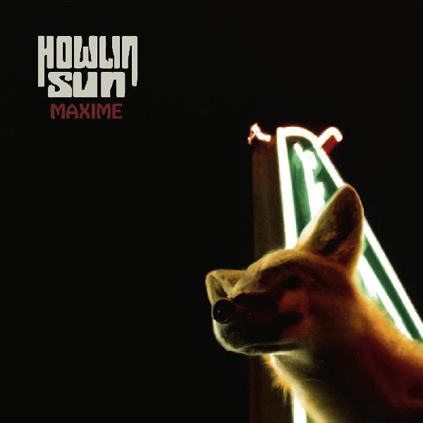 Howlin' Sun - Maxime (TRANSPARENT ORANGE VINYL) - Vinyl