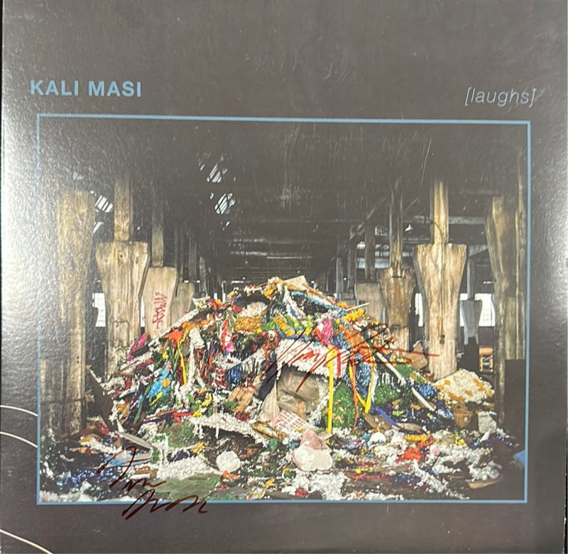 Kali Masi - [laughs] - signed record