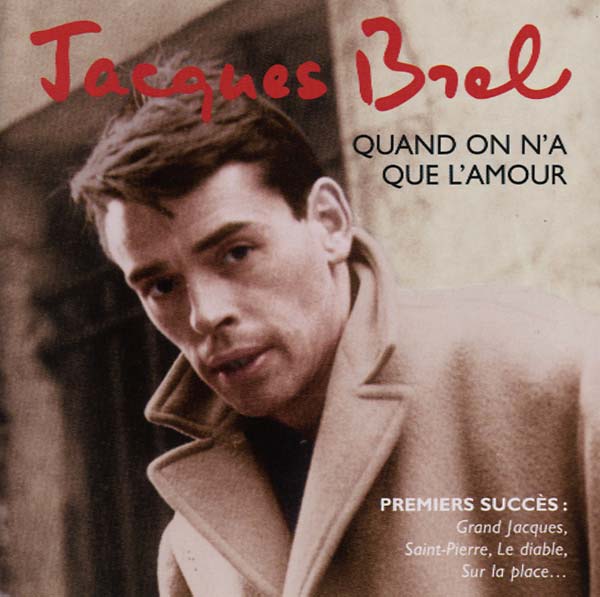 Jacques Brel - Quand on N'a Que L'Amour - CD