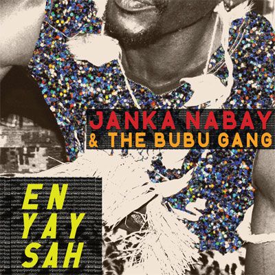 Janka & The Bubu Gang Nabay - En Yay Sah - Vinyl