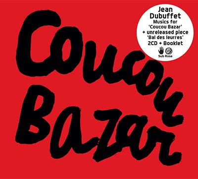 JEAN DUBUFFET - Coucou Bazar - CD