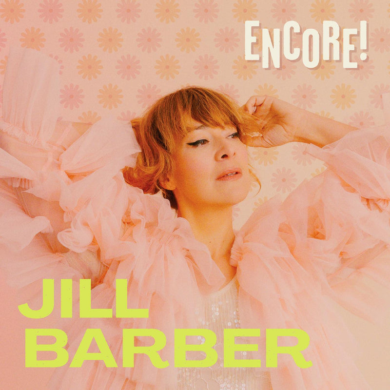Jill Barber - ENCORE! (CHARTREUSE VINYL) - Vinyl